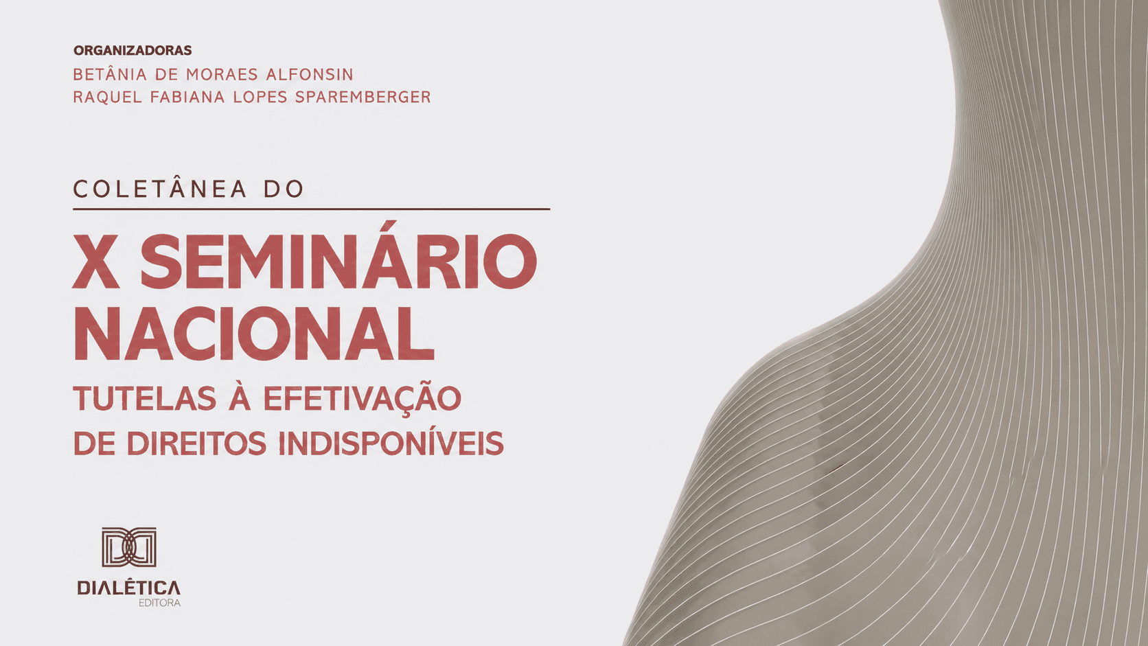 Coletânea do X Seminário Nacional Tutelas à Efetivação de Direitos Indisponíveis