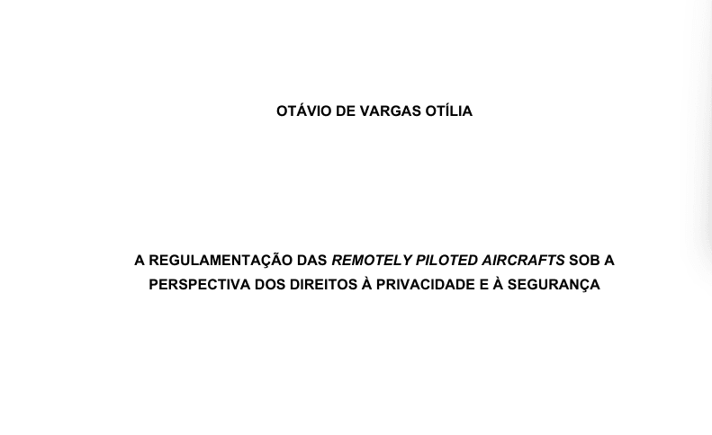 A Regulamentação Das Remotely Piloted Aircrafts Sob A Perspectiva Dos Direitos À Privacidade E À Segurança