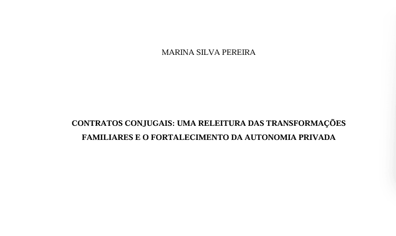 Contratos Conjugais: Uma Releitura Das Transformações Familiares E O Fortalecimento Da Autonomia Privada